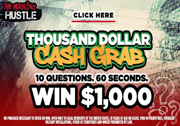 The Morning Hustle Thousand Dollar CA$H Grab Game - Win $1,000 Cash