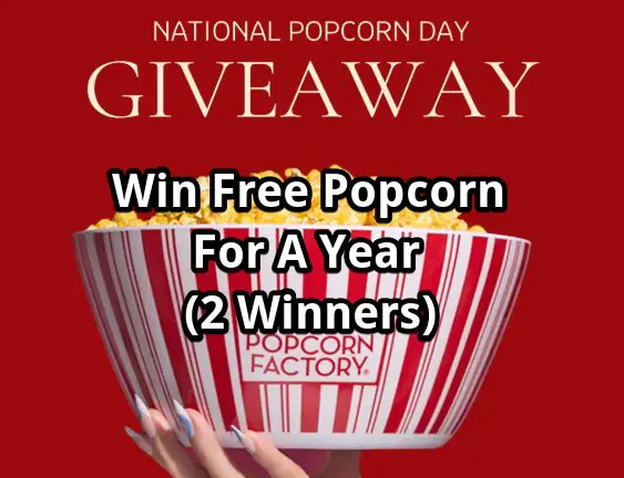 The Popcorn Factory National Popcorn Day Giveaway - Win Free Popcorn For A Year {2 Winners}