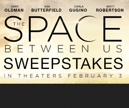 The Space Between Us Sweepstakes
