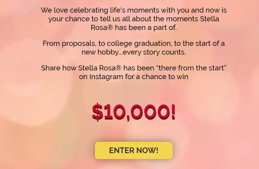 The Stella Rosa "There from the Start" Sweepstakes - Win $10,000 Cash