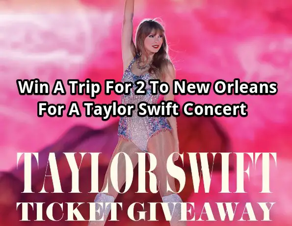 The Thomas J Henry Taylor Swift Giveaway - Win A Trip For 2 To New Orleans For A Taylor Swift Concert
