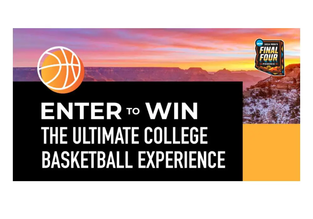The Ultimate College Basketball Experience Sweepstakes - Win Tickets To The Final Four And More
