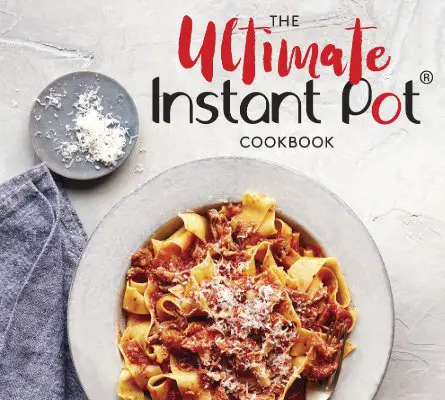 The Ultimate Instant Pot Cookbook