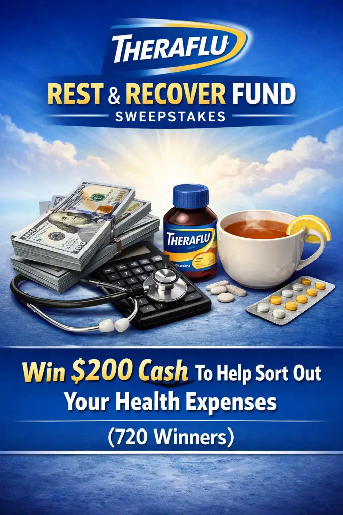 Theraflu Rest & Recover Fund Sweepstakes – Win $200 Cash To Help Sort Out Your Health Expenses (720 Winners)