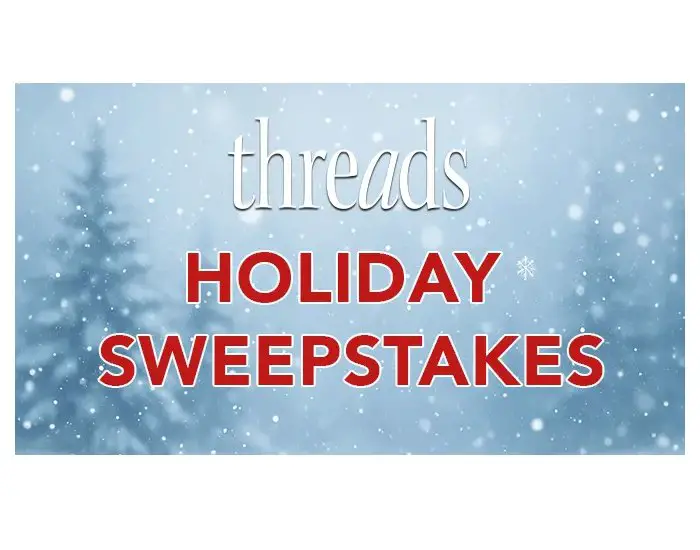 Threads Holiday Sewing Sweepstakes - Win A Combo Sewing Machine & More