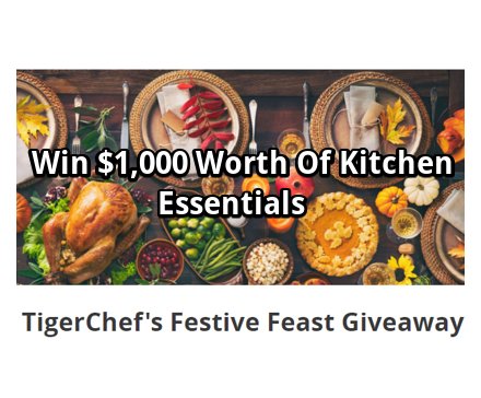TigerChef Festive Feast Giveaway - Win $1,000 Worth Of Kitchen Essentials