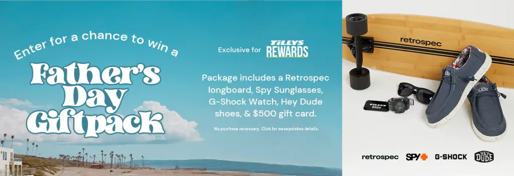 Tillys Father’s Day Sweepstakes - Enter To Win A Free Father’s Day Gift Pack + $500 Tillys Gift Card