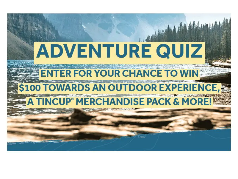 TINCUP Mountain Whiskey Adventure Quiz Sweepstakes - Win A $100 Gift Card Or $15 Through Venmo