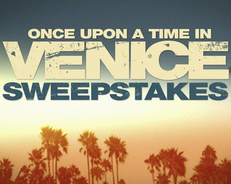 Today Once Upon a Time in Venice Sweepstakes