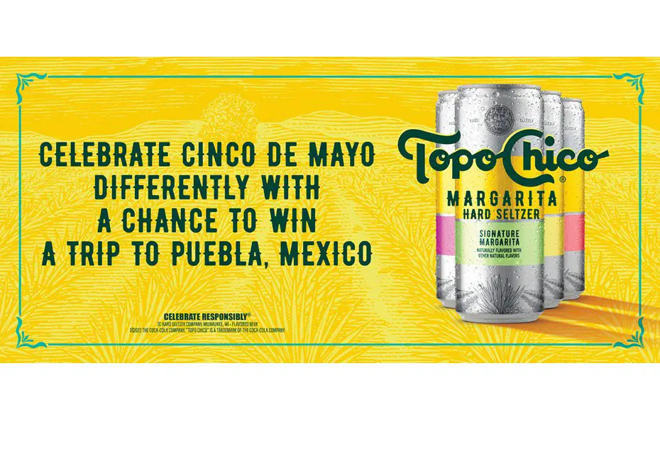 Topo Chico Hard Seltzer Cinco De Mayo Flyaway Sweepstakes - Win A Weeklong Trip To Mexico And More