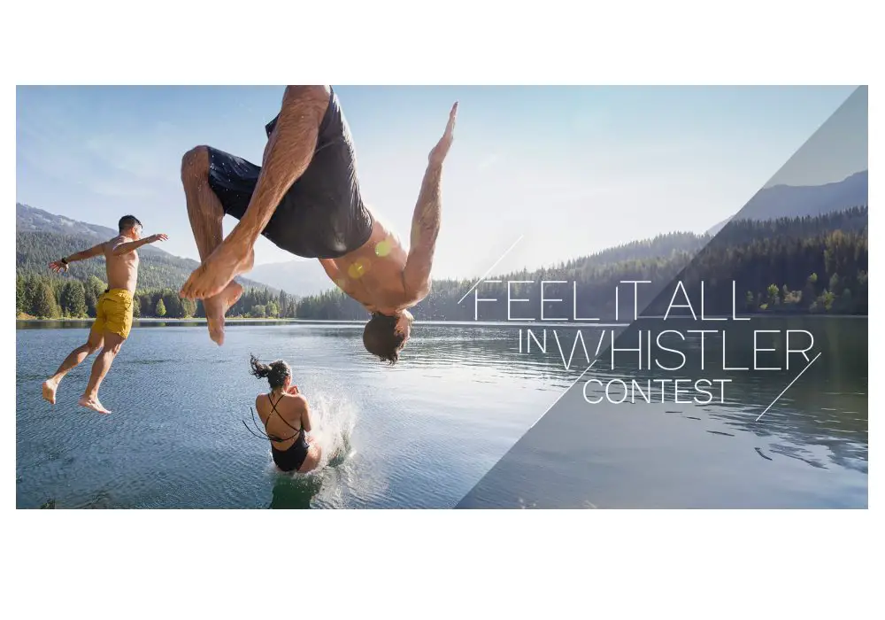 Tourism Whistler Feel It All in Whistler Contest - Win A Trip For 2 To Whistler