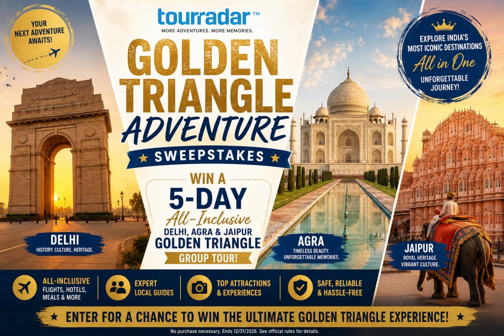 Tourradar Golden Triangle Adventure Sweepstakes - Win A 5-Day All-Inclusive Delhi, Agra & Jaipur Golden Triangle Group Tour