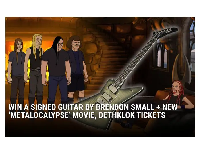 Townsquare Media Giveaways - Win A Brandon Small Signed Guitar, Blu-Ray Copy of Metalocalypse Movie And Concert Tickets
