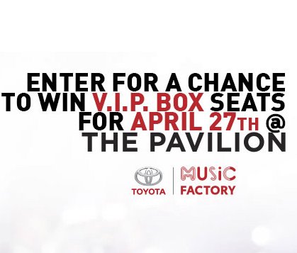 Toyota Music Factory VIP Ticket Giveaway