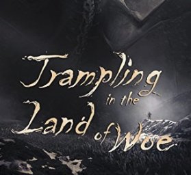 Trampling in the Land of Woe Giveaway