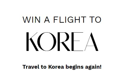 Travel To Korea Begins Again Sweepstakes - Win 1 Of 8 Free Roundtrip Flight Tickets To Seoul