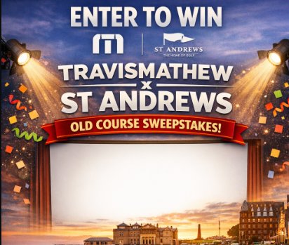 Travis Mathew “Bucket List Experience” Sweepstakes - Win a Golf Trip for 4 to Scotland