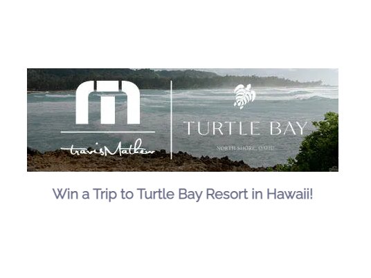 Travis Mathew Turtle Bay Stay & Play Sweepstakes - Win a Trip for Two to Turtle Bay Resort
