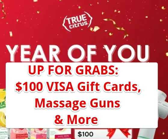 True Citrus Year of You Sweepstakes - $100 VISA Gift Cards, Massage Guns & More Up For Grabs