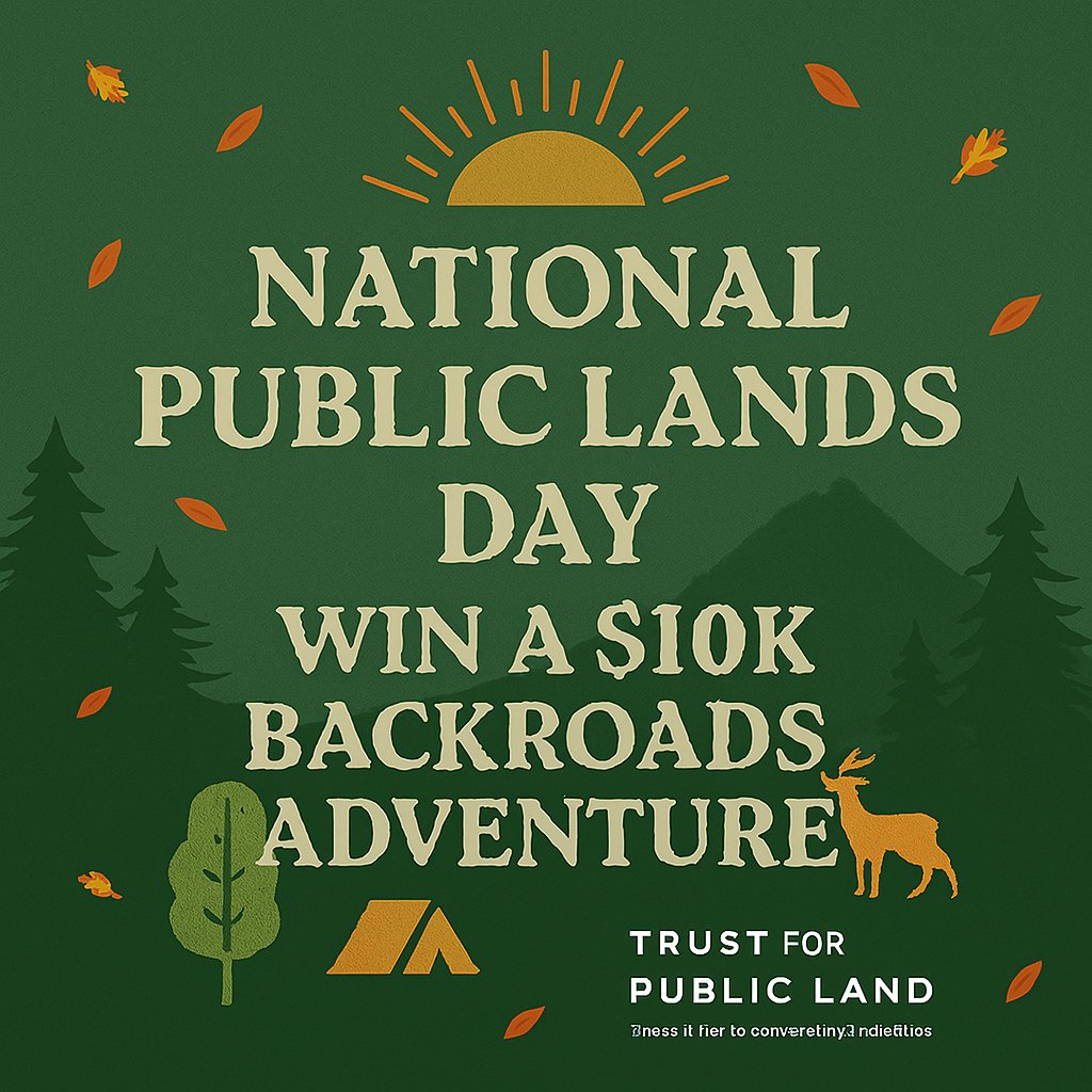 Trust for Public Land “National Public Lands Day” Giveaway - Win A $10,000 Backroads Adventure For 2