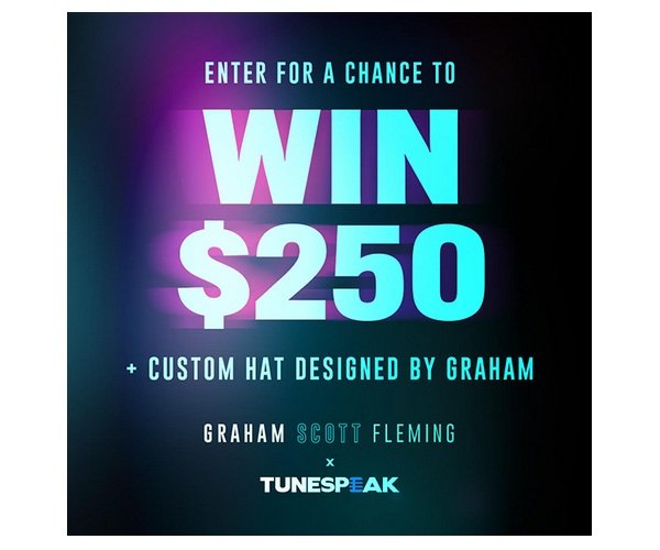 Tunespeak + Graham Scott Fleming Sweepstakes - Win Cash and a Custom Hat