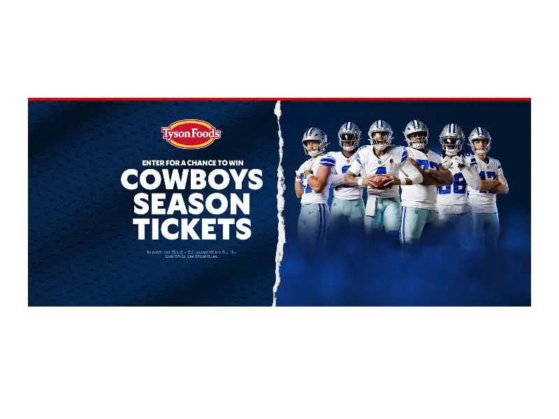 Tyson Foods, Inc. Dallas Cowboys Football Season Tickets Sweepstakes - Win Regular Season Home Game Tickets (3 Winners)