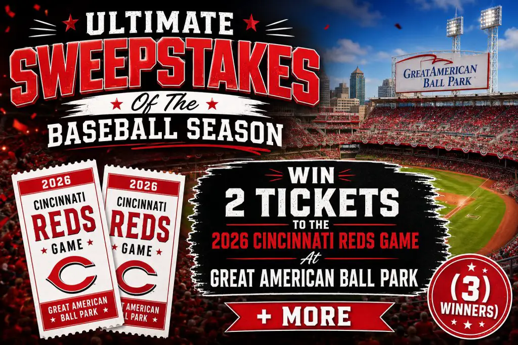 Ultimate Sweepstakes Of The Baseball Season – Win 2 Tickets To The 2026 Cincinnati Reds Game At Great American Ball Park + More (3 Winners)