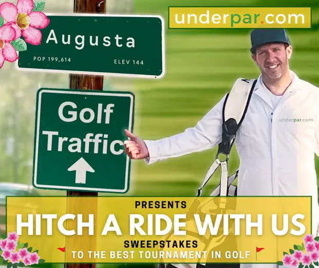 UnderPar The Experience Augusta Contest - Win Tickets To Master Golf Tournament Practice Rounds
