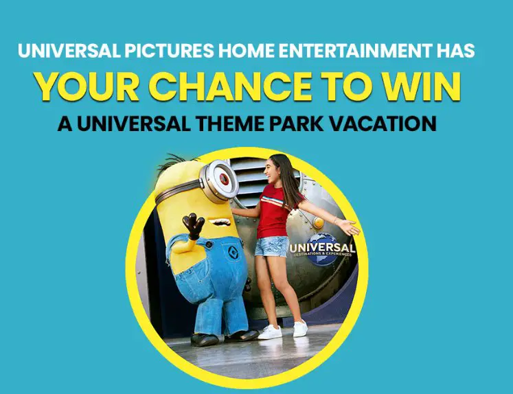 Universal “Minions & Monsters” Sweepstakes - Win a trip for 4 to Universal Orlando or Universal Studios Hollywood.