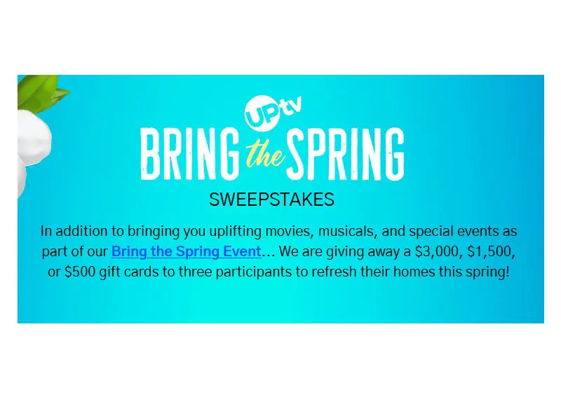 UPTV Bring the Spring Sweepstakes - Win A $3,000 Gift Card