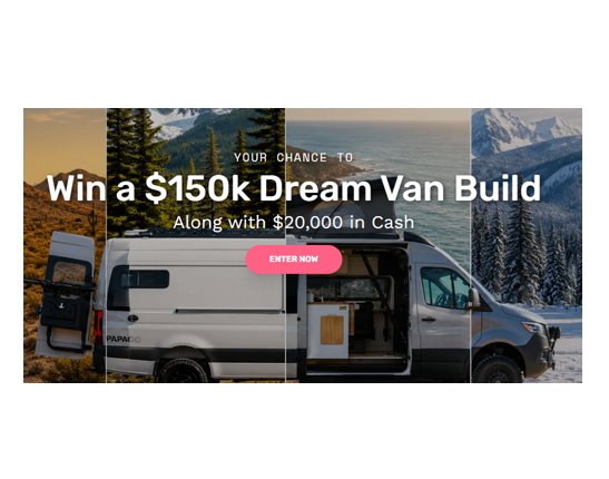 Vanlife Sweepstakes - Win $150K Custom Van + $20,000 Cash