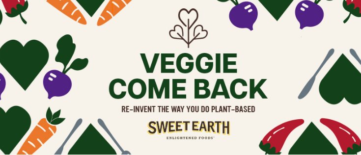 Veggie Come Back Sweepstakes – Win A Trip For 2 To The Sweet Earth Foods Veggie Come Back Exclusive Dining Event