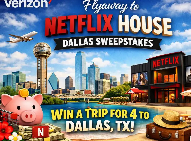 Verizon Flyaway to Netflix House Dallas Sweepstakes - Win a Dallas Trip for 4 for a Netflix House Tour
