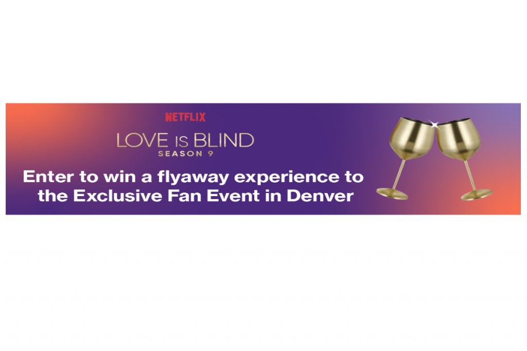 Verizon Love Is Blind Denver Fan Experience Flyaway Sweepstakes - Win A Trip For Two To Denver