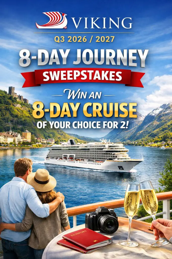 Viking Q3 2026 2027 8-Day Journey Sweepstakes – Win An 8-Day Cruise Of Your Choice For 2