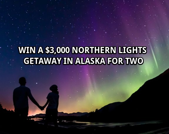 Visit Anchorage Alaska Northern Lights Getaway Sweepstakes - Win A $3,000 Getaway For 2