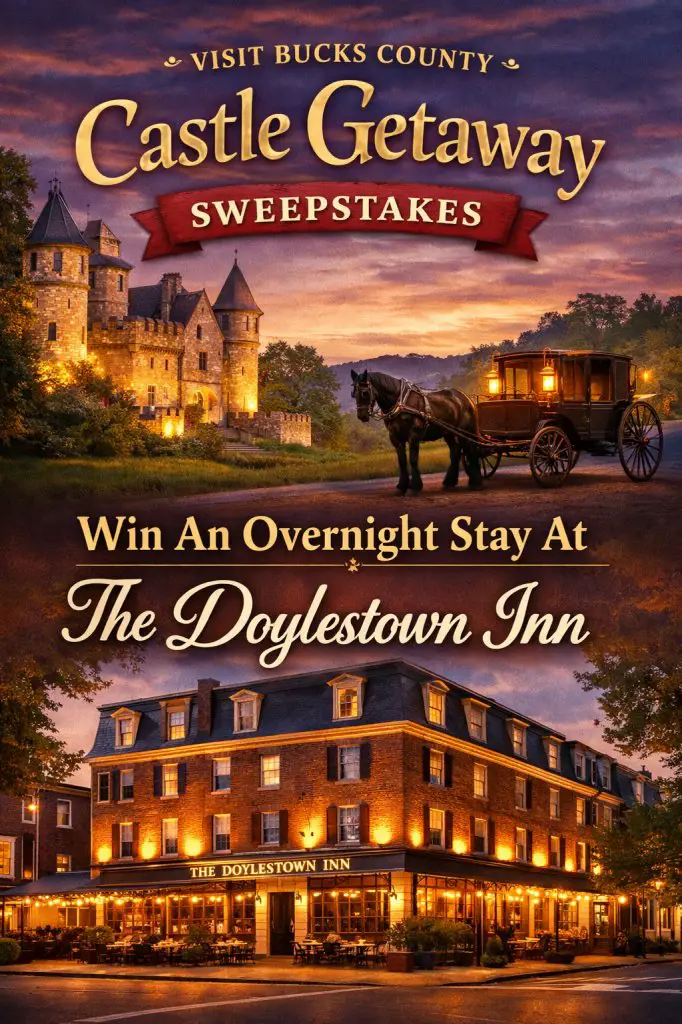 Visit Bucks County Castle Getaway Sweepstakes – Win A Overnight Stay At The Doylestown Inn