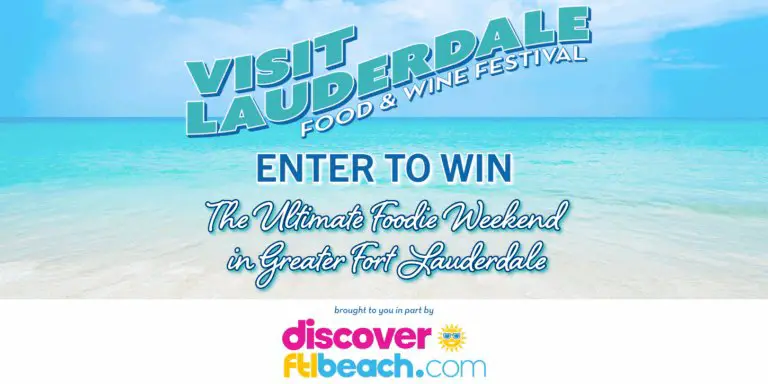 Visit Lauderdale Food & Wine Festival Sweepstakes – Win A Foodie Getaway For Two In Fort Lauderdale