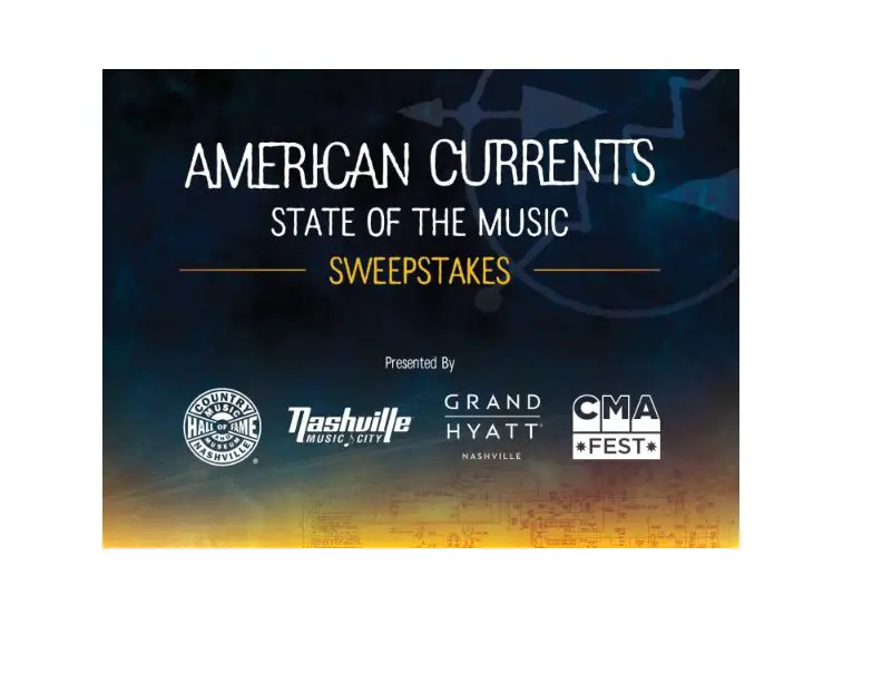 Visit Music City American Currents State Of The Music Sweepstakes - Win A Getaway For Two To Nashville, CMA Fest Tickets And More