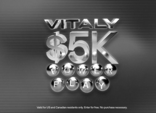 Vitaly 5k Powerplay Sweepstakes - Win $5,000 Cash
