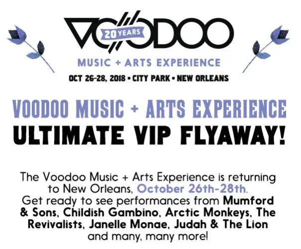 Voodoo Music + Arts Experience Ultimate VIP Flyaway Sweepstakes