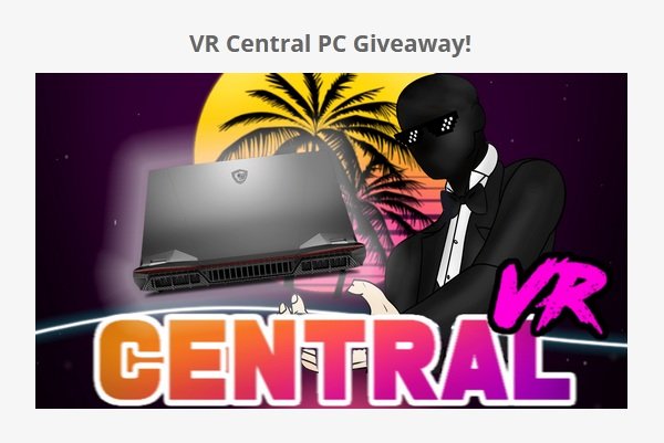 VR Central PC Giveaway - Win a Gaming Laptop
