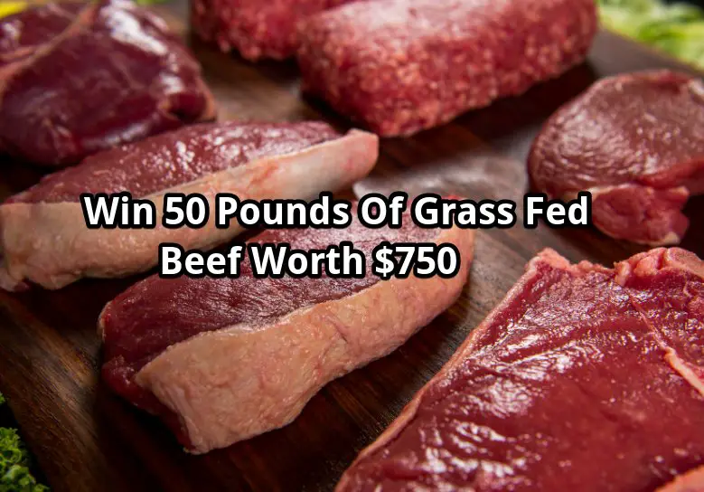 W2 Beef Company 50 Pound Bulk Beef Giveaway - Win 50 Pounds Of Grass Fed, Grain Finished Beef Worth $750
