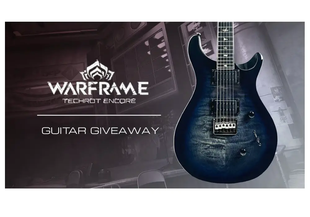 Warframe Techrot Encore Guitar Giveaway Encore Sweepstakes - Win A Brand New PRS Electric Guitar