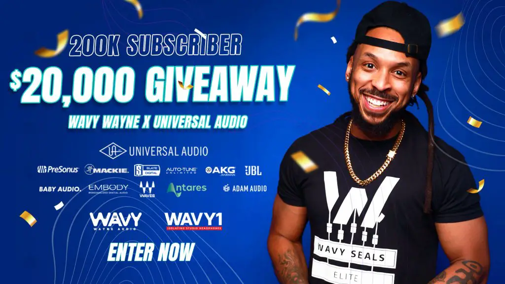 Wavy Wayne & Universal Audio 200k Subscriber Giveaway
