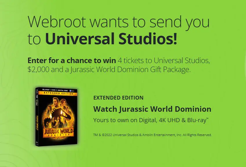 Webroot & Jurassic World Dominion Sweepstakes - Win A  Universal Studios Florida or Universal Studios Hollywood Trip For 4