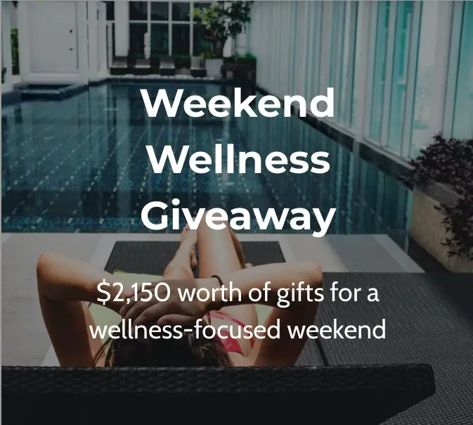 Weekend Wellness Giveaway-  $2,150 Worth Of Prizes Up For Grabs