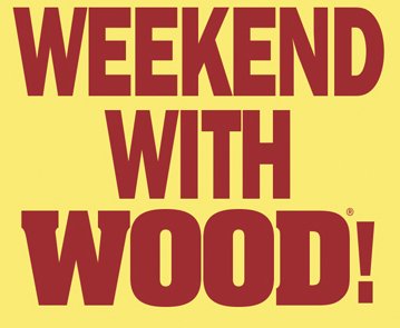 Weekend With Wood Sweepstakes