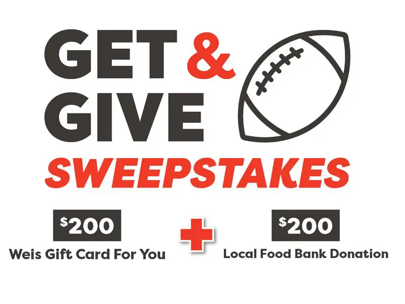 Weis Markets Get And Give Sweepstakes - Win A $200 Gift Card (Limited States)