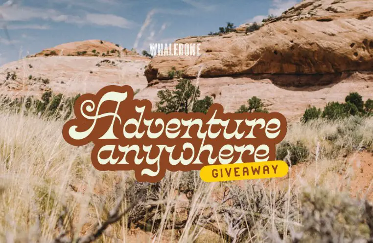 Whalebone Adventure Anywhere Sweepstakes - Win A $15,000 Adventure Package